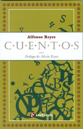 Cuentos. Alfonso Reyes (Spanish Edition)