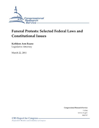 Funeral Protests: Selected Federal Laws and Constitutional Issues