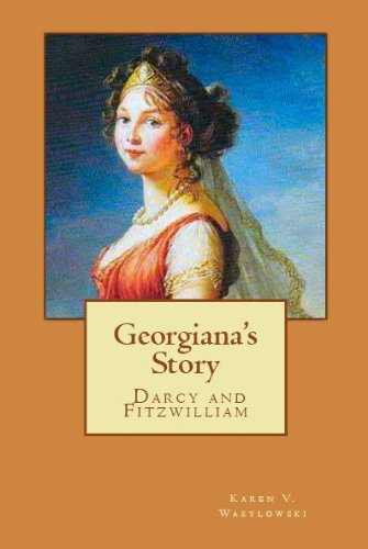 Georgiana's Story (Darcy and Fitzwilliam)
