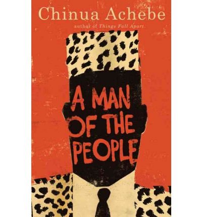 A Man of the People[ A MAN OF THE PEOPLE ] By Achebe, Chinua ( Author )Dec-19-1988 Paperback