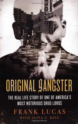 Original Gangster: The Real Life Story of One of America's Most Notorious Drug Lords