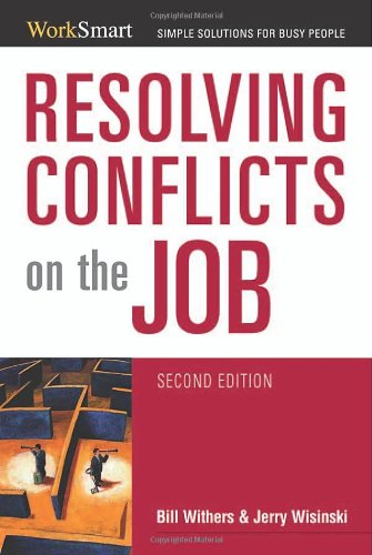 2007 Spring list: Resolving Conflicts on the Job (Worksmart)