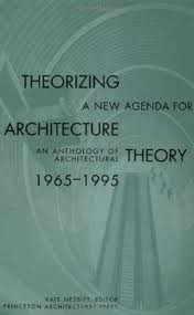 Theorizing a New Agenda for Architecture:: An Anthology of Architectural Theory 1965 - 1995 2nd (second) edition Text Only