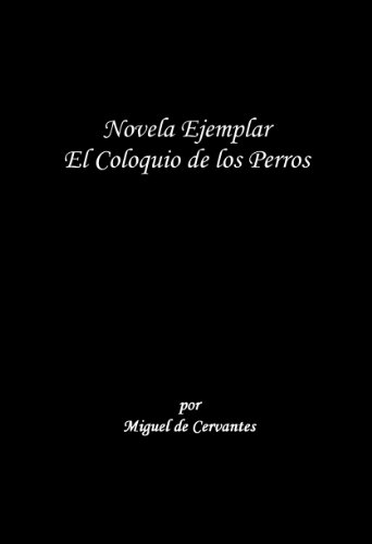 Coloquio de los Perros (Spanish Edition)