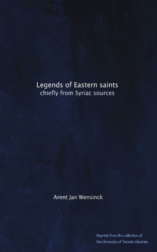 Legends of Eastern saints: chiefly from Syriac sources