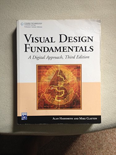 Visual Design Fundamentals: A Digital Approach 3th (third) edition Text Only