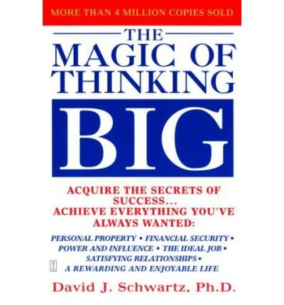 (The Magic of Thinking Big) By Schwartz, David J. (Author) Paperback on 02-Apr-1987