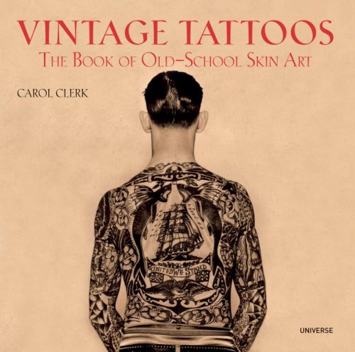Vintage Tattoos: The Book of Old-School Skin Art by Carol Clerk(2009-02-17)
