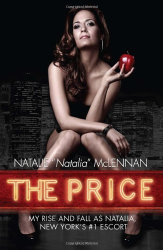 The Price: My Rise and Fall As Natalia, New York's #1 Escort