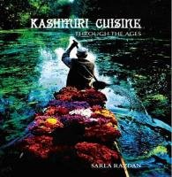 Kashmiri Cuisine: Through the Ages