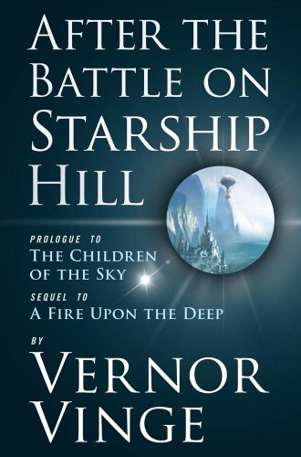 After the Battle on Starship Hill: Prologue to The Children of the Sky (Zones of Thought series Book 4)