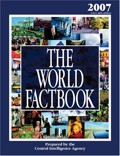 The World Factbook: 2007 Edition (CIA's 2006 Edition)
