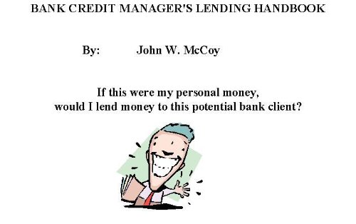 Bank Credit Manager's Lending Handbook (English Edition)