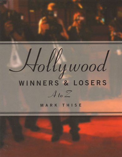 Hollywood Winners and Losers, From A to Z