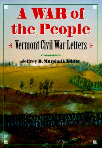 A War of the People: Vermont Civil War Letters