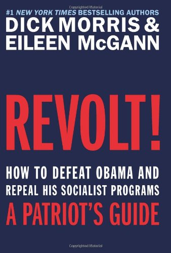 Revolt!: How to Defeat Obama and Repeal His Socialist Programs
