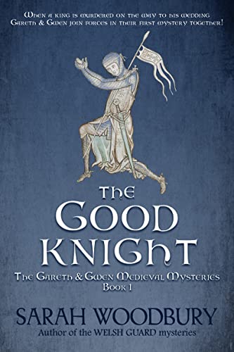 The Good Knight (The Gareth & Gwen Medieval Mysteries Book 1)