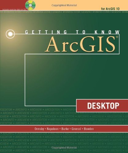 Getting to Know ArcGIS Desktop by Tim Ormsby Eileen J. Napoleon Robert Burke Carolyn Groessl(2010-08-01)