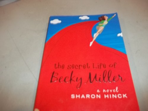 The Secret Life of Becky Miller (Becky Miller, Book 1)