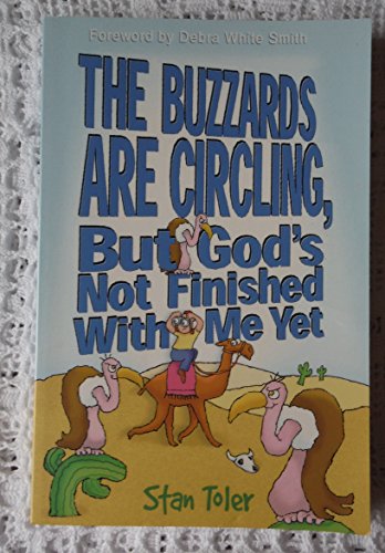 The Buzzards Are Circling, But God's Not Finished With Me Yet