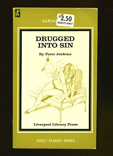 Drugged into Sin (Liverpool Library Press LLP 111)