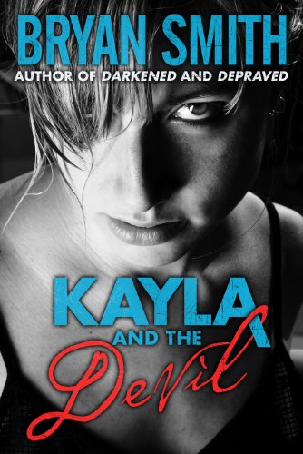 Kayla And The Devil (Kayla Monroe: Haunted World Book 1)