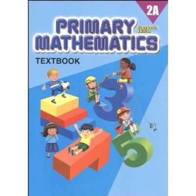 Singapore Primary Mathematics 2A& 2B Standards Edition (2008) combined in hardback (Singapore Math, Standards Edition)