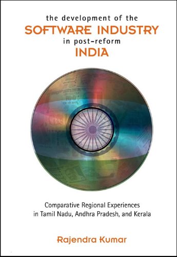 The Development of the Software Industry in Postreform India: Comparative Regional Experiences in Tamil Nadu, Andhra Pradesh, and Kerala, Student Edition