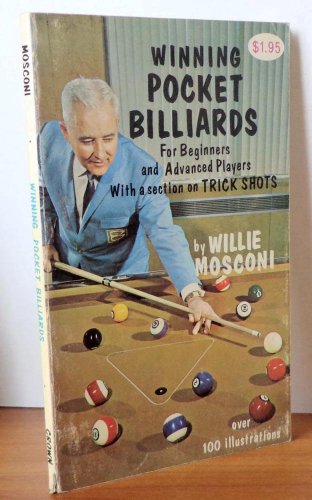 Winning Pocket Billiards for Beginners and Advanced Players with a section on Trick Shots