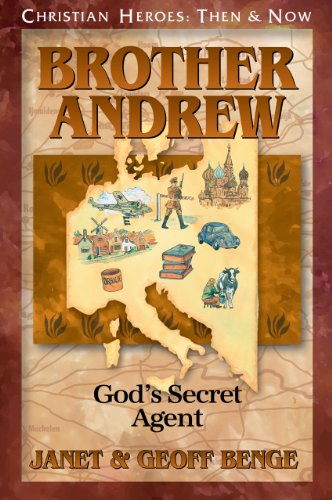 Brother Andrew: God's Secret Agent (Christian Heroes: Then & Now)