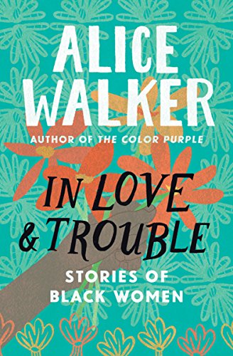 In Love & Trouble: Stories of Black Women