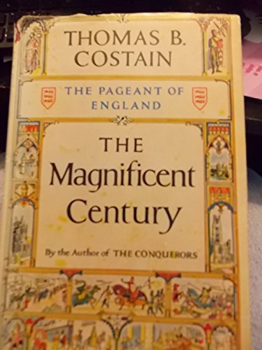 THE PAGEANT OF ENGLAND. THE MAGNIFICENT CENTURY.