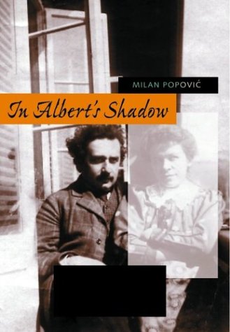 In Albert's Shadow: The Life and Letters of Mileva Maric, Einstein's First Wife
