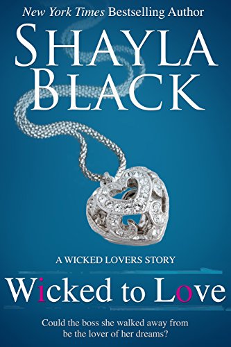 Wicked To Love - A Wicked Lovers Novella (Wicked Lovers series)