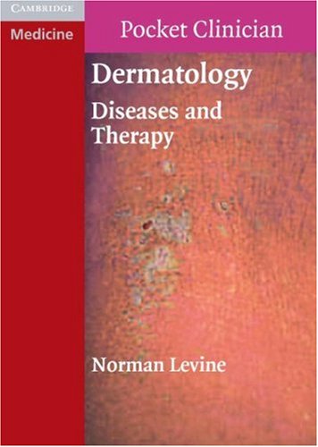 Dermatology: Diseases and Therapy (Cambridge Pocket Clinicians)
