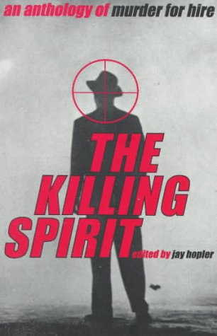 The Killing Spirit : An Anthology of Murder for Hire