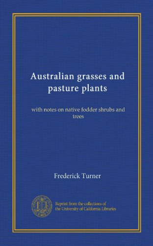 Australian grasses and pasture plants: with notes on native fodder shrubs and trees
