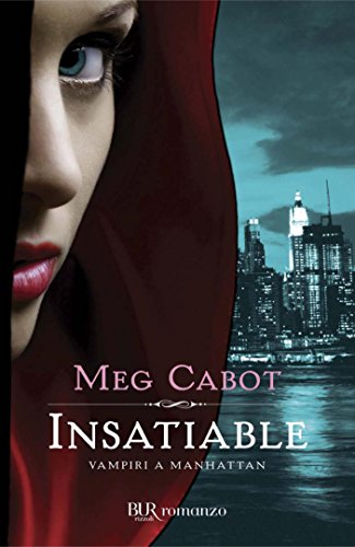 Insatiable: Vampiri a Manhattan (Narrativa) (Italian Edition)