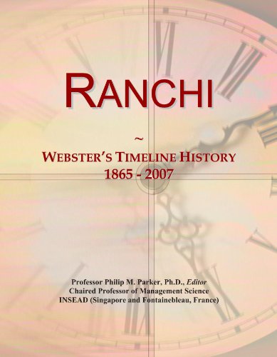 Ranchi: Webster's Timeline History, 1865 - 2007