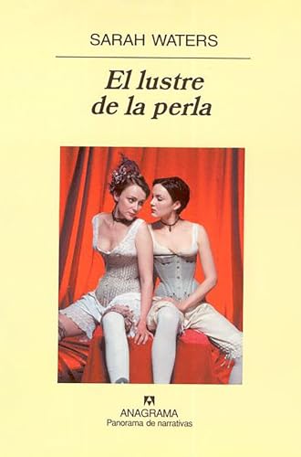 El lustre de la perla (Panorama de narrativas nº 561) (Spanish Edition)