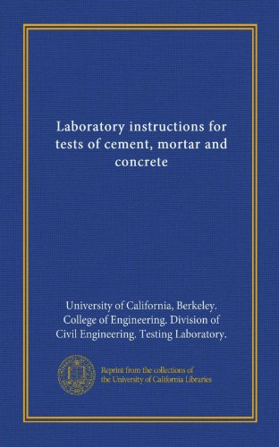 Laboratory instructions for tests of cement, mortar and concrete