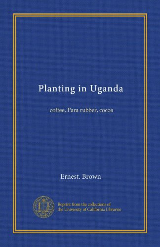 Plantation en Ouganda : café, caoutchouc para, cacao