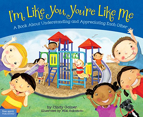 I'm Like You, You're Like Me: A Book About Understanding and Appreciating Each Other (English Edition)