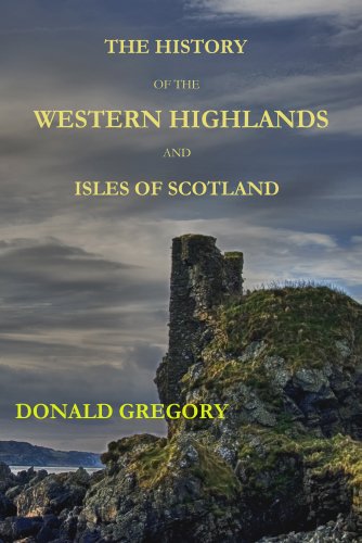The History of the Western Highlands and Isles of Scotland