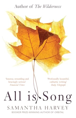 All is Song: From the Booker Prize-winning author of Orbital