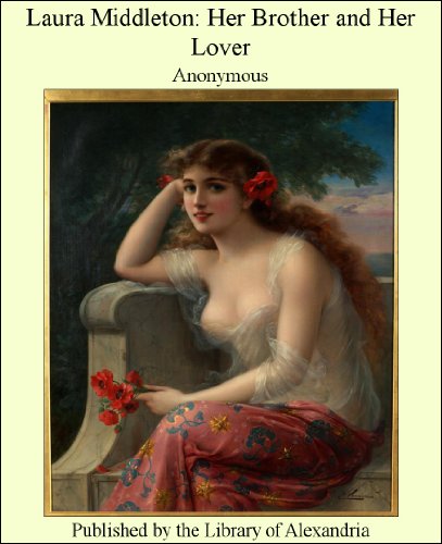 Laura Middleton; HER BROTHER AND HER LOVER