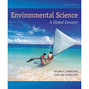 Environmental ScienceA Global Concern 12th (Twelveth) Edition byCunningham