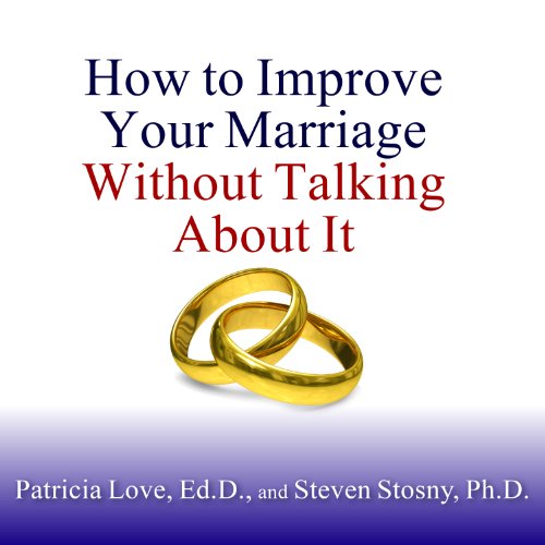 How to Improve Your Marriage Without Talking About It