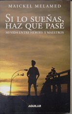 Si lo sueñas, haz que pase