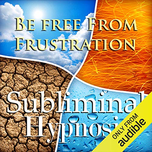 Be Free from Frustration Subliminal Affirmations: Release Tension & Deal with Stress, Solfeggio Tones, Binaural Beats, Self Help Meditation Hypnosis
